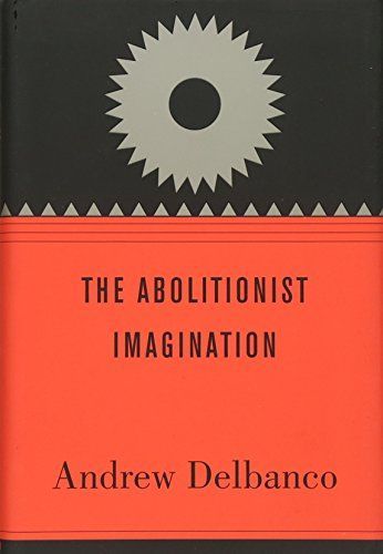 The Abolitionist Imagination