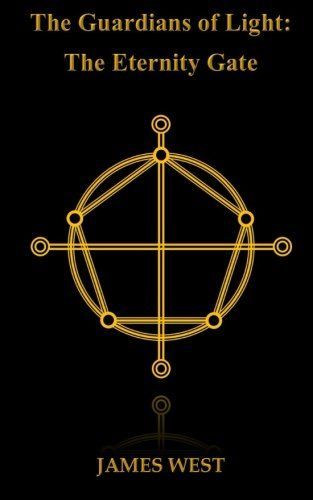 The Guardians of Light IV: the Eternity Gate