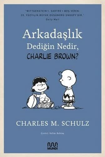 Arkadaslik Dedigin Nedir, Charlie Brown