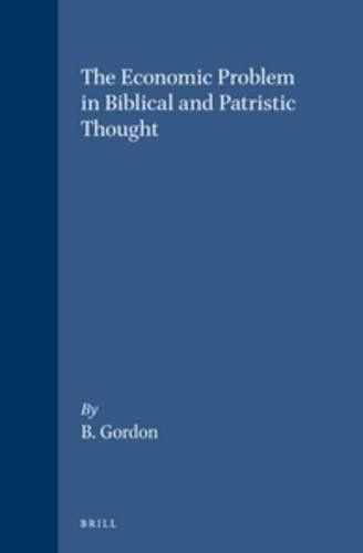 The Economic Problem in Biblical and Patristic Thought