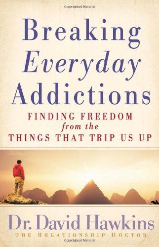 Breaking Everyday Addictions