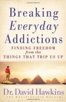 Breaking Everyday Addictions