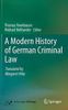A Modern History of German Criminal Law