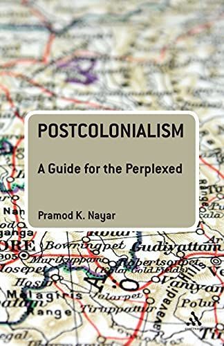 Postcolonialism: A Guide for the Perplexed