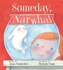 Someday, Narwhal