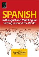Spanish in Bilingual and Multilingual Settings around the World