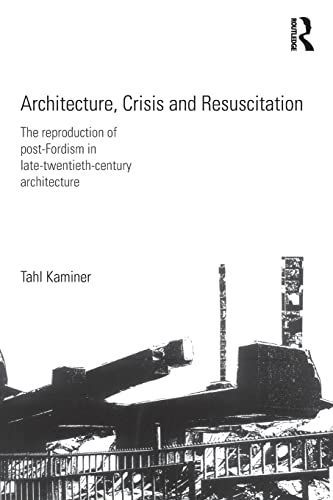 Architecture, Crisis and Resuscitation