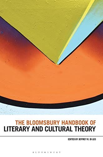 The Bloomsbury Handbook of Literary and Cultural Theory