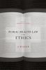 Public Health Law and Ethics