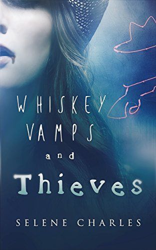 Whiskey, Vamps, and Thieves