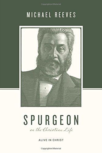 Spurgeon on the Christian Life