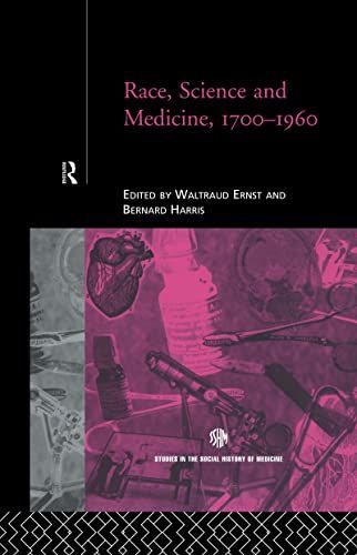 Race, Science and Medicine, 1700-1960