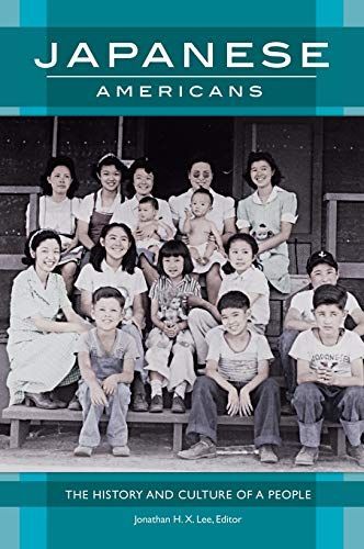 Japanese Americans: The History and Culture of a People