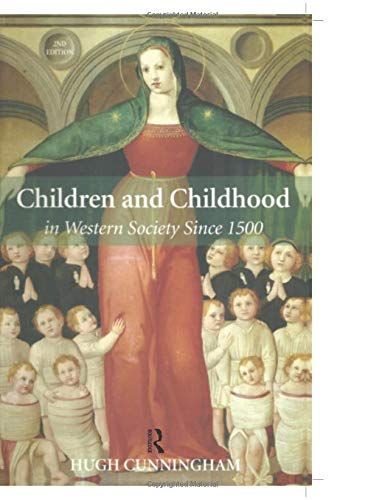 Children and Childhood in Western Society Since 1500