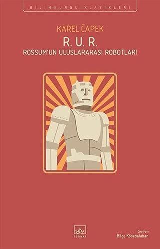 R. U. R. - Rossumun Uluslararasi Robotlari