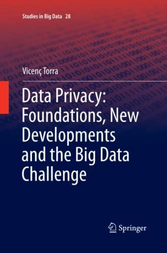 Data Privacy: Foundations, New Developments and the Big Data Challenge