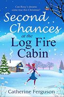 Second Chances at the Log Fire Cabin
