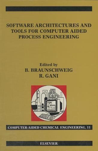 Software Architectures and Tools for Computer Aided Process Engineering