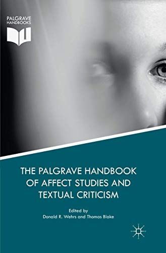 The Palgrave Handbook of Affect Studies and Textual Criticism