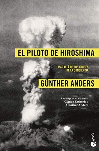 Burning Conscience: The Case Of The Hiroshima Pilot Claude Eatherly