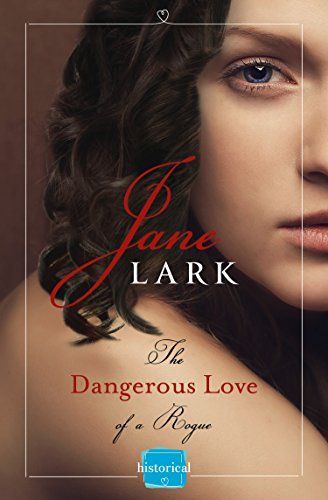The Dangerous Love of a Rogue: A steamy historical romance in racy regency london (The Marlow Family Secrets, Book 5)