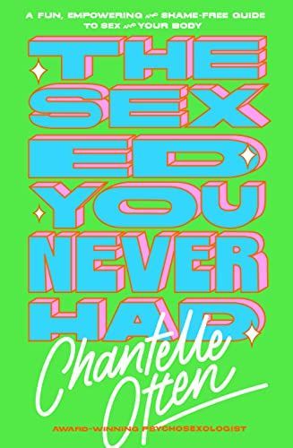 The Sex Ed You Never Had