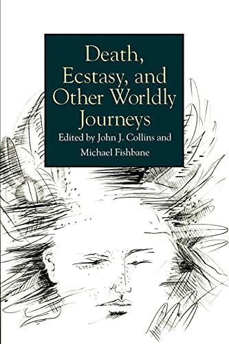 Death, Ecstasy, and Other Worldly Journeys