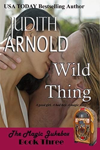 Wild Thing: A good girl. A bad boy. A magic song.