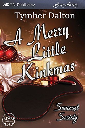 A Merry Little Kinkmas [Suncoast Society]