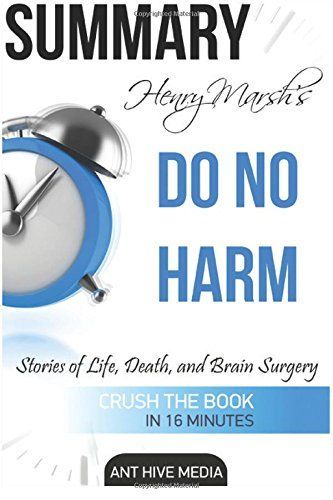Henry Marsh's Do No Harm: Stories of Life, Death, and Brain Surgery Summary