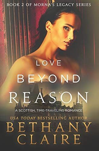 Love Beyond Reason (A Scottish Time Travel Romance)