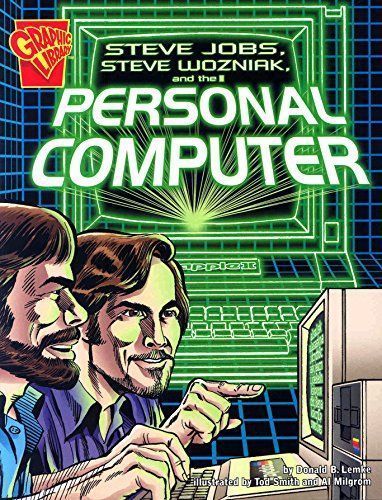 Steve Jobs, Steve Wozniak, and the Personal Computer