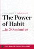 Summary - the Power of Habit ... in 30 Minutes