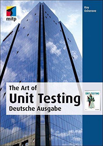 The Art of Unit Testing - Deutsche Ausgabe