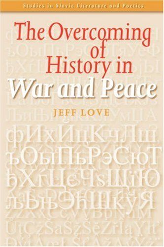 The Overcoming of History in War and Peace