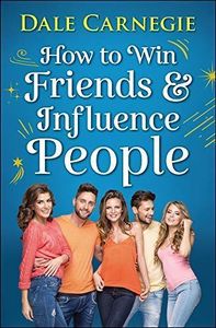 How to Win Friends and Influence People