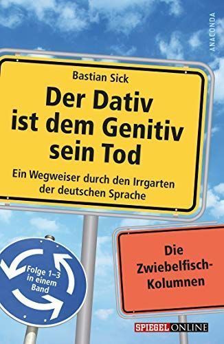 Der Dativ ist dem Genitiv sein Tod