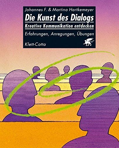 Die Kunst des Dialogs - Kreative Kommunikation entdecken