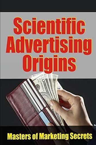 Scientific Advertising Origins