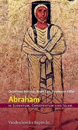 Abraham in Judentum, Christentum und Islam