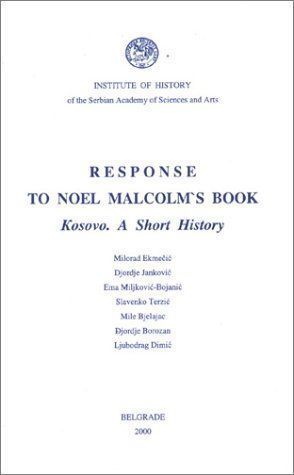 Response to Noel Malcom's book Kosovo, a short history