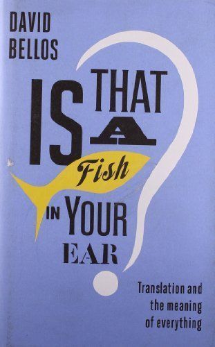 Is That a Fish in Your Ear?