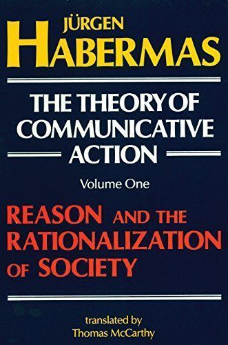 The Theory of Communicative Action