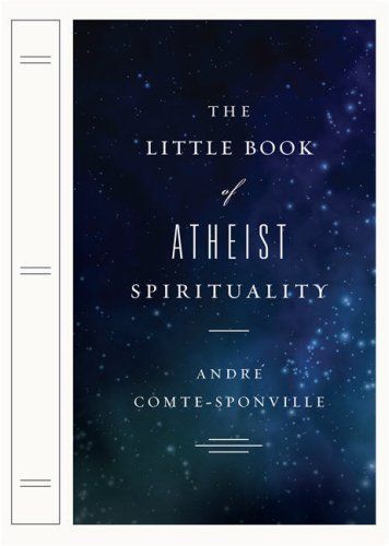 The Little Book of Atheist Spirituality