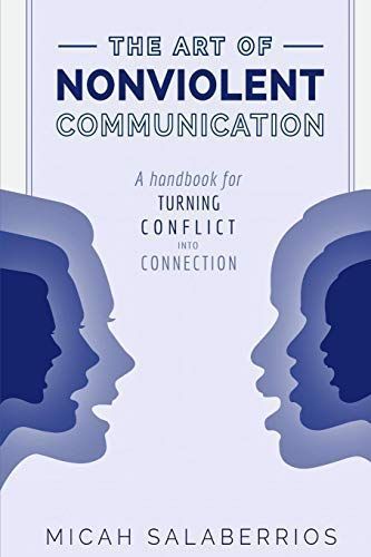 The Art of Nonviolent Communication