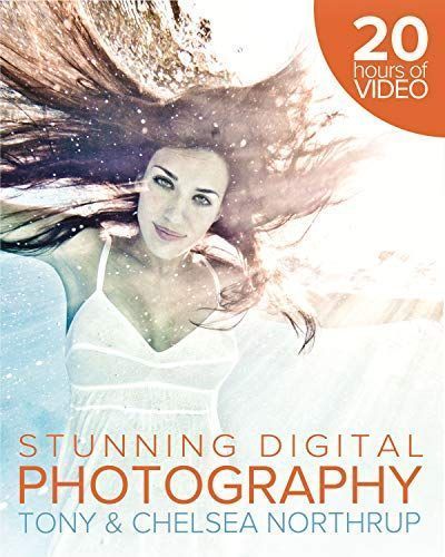 Tony Northrup's DSLR Book: How to Create Stunning Digital Photography