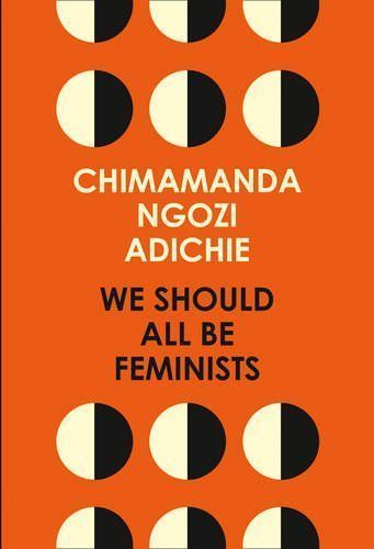We Should All Be Feminists
