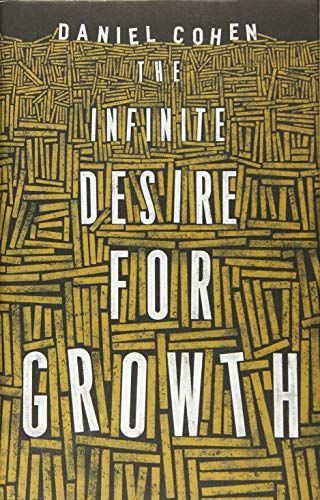 The Infinite Desire for Growth