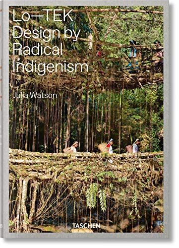 Julia Watson. Lo--TEK. Design by Radical Indigenism