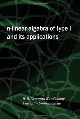 n-Linear Algebra of Type 1 and Its Applications